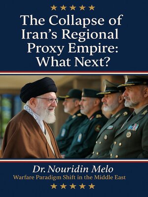 cover image of The Collapse of Iran's Regional Proxy Empire